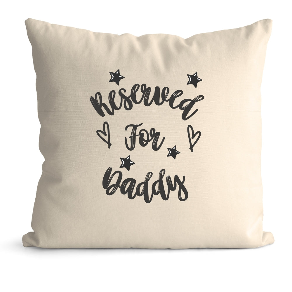 Personalised Reserved for Daddy Cushion
