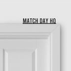 MATCH DAY HQ door topper and door tag